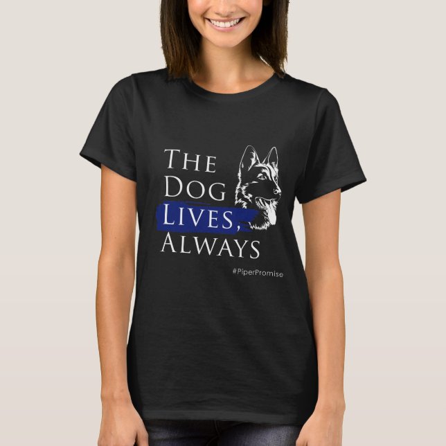 Piper Promise: The Dog Lives Ladies T-Shirt Black (Front)