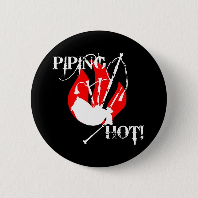Piping Hot! 2 Inch Round Button (Front)