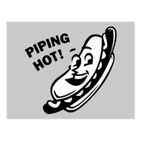 PIPING HOT! Retro Hot Dog - Black & White Postcard