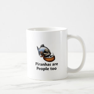 Piranhas are People too Coffee Mug