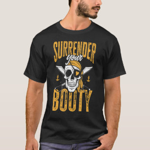 Pirate Booty  Men Jolly Roger Women Freebooter 3 T-Shirt
