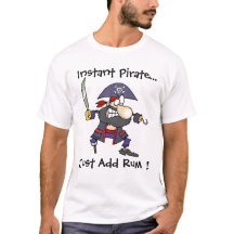 Pirate Buccaner - Instant Pirate - Just Add Rum !
