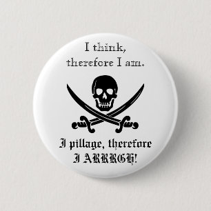 Pirate Button; I think, therefore I am 3 2 Inch Round Button