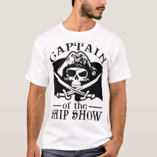 Pirate Captain Ship Show Boater Boating Captain T-Shirt