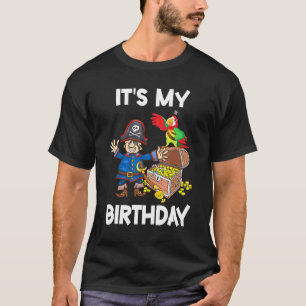 Pirate Dancing Its My Birthday Happy To Me You Mom T-Shirt