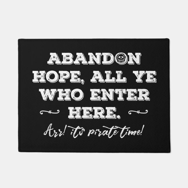 Pirate Den Abandon Hope All Ye Who Enter Here Doormat (Front)