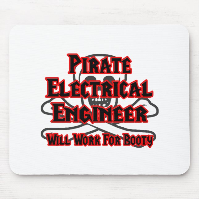 Pirate Electrical Engineer ... Work for Booty Mouse Pad (Front)