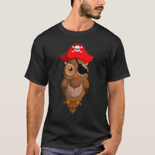 Pirate Eye Patch Owl Sea Sailor Crew Ship Treasure T-Shirt