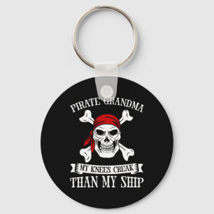 Pirate Grandma Knees Creak More Than My Ship  Keychain
