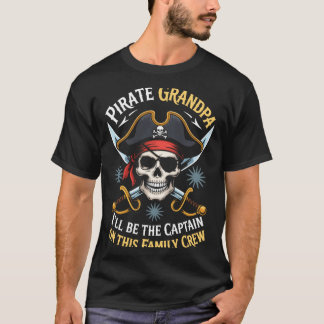 Pirate grandpa skeleton freeboater boat captain T-Shirt