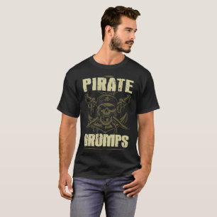 Pirate Grumps Funny Gift For Grandpa Tshirt