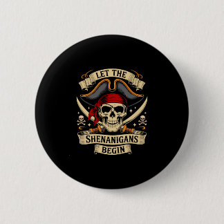 Pirate halloween skull let the pirate shenanigans 2 inch round button