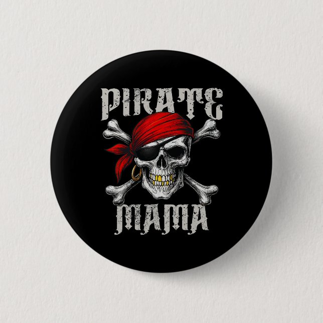 Pirate Mama Jolly Roger Flag And Skull Crossbones  2 Inch Round Button (Front)