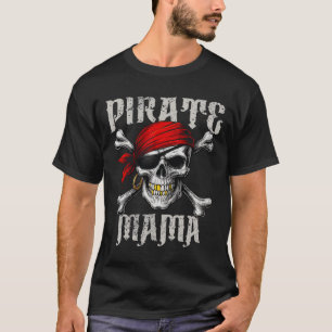 Pirate Mama Jolly Roger Flag And Skull Crossbones T-Shirt