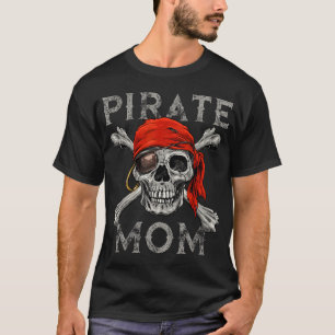 Pirate Mom Jolly Roger Crossbones Halloween Skull  T-Shirt