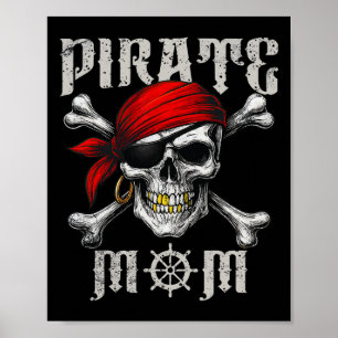 Pirate Mom Jolly Roger Flag And Skull Crossbones H Poster