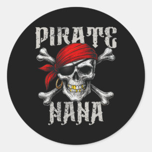 Pirate Nana Jolly Roger Flag And Skull Crossbones  Classic Round Sticker