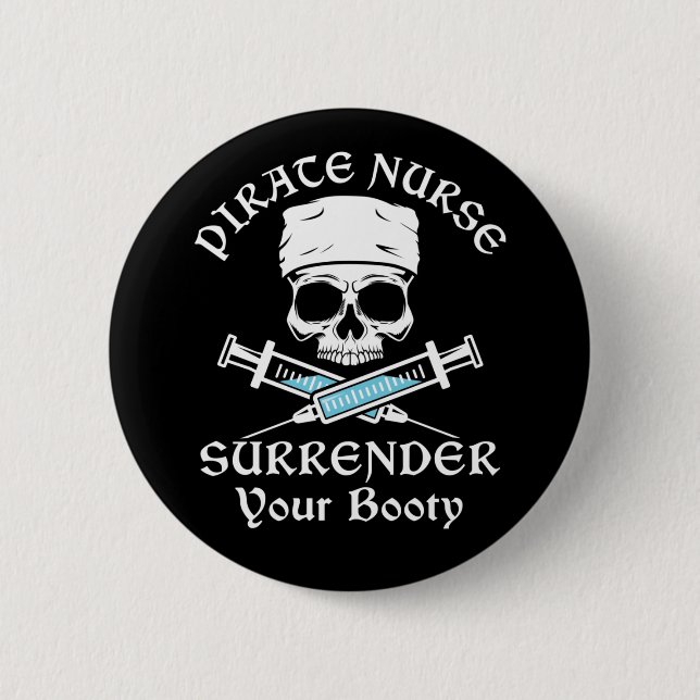 Pirate Nurse Surrender Your Booty 2 Inch Round Button (Front)