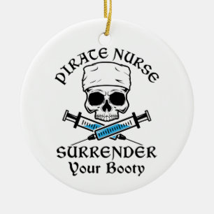 Pirate Nurse Surrender Your Booty Ceramic Ornament