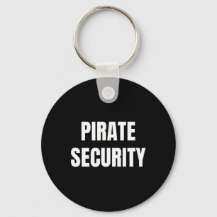 Pirate Security Mom Dad Funny Halloween Costume  Keychain