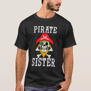 Pirate Sister Crossbones Skull Halloween Family Co T-Shirt