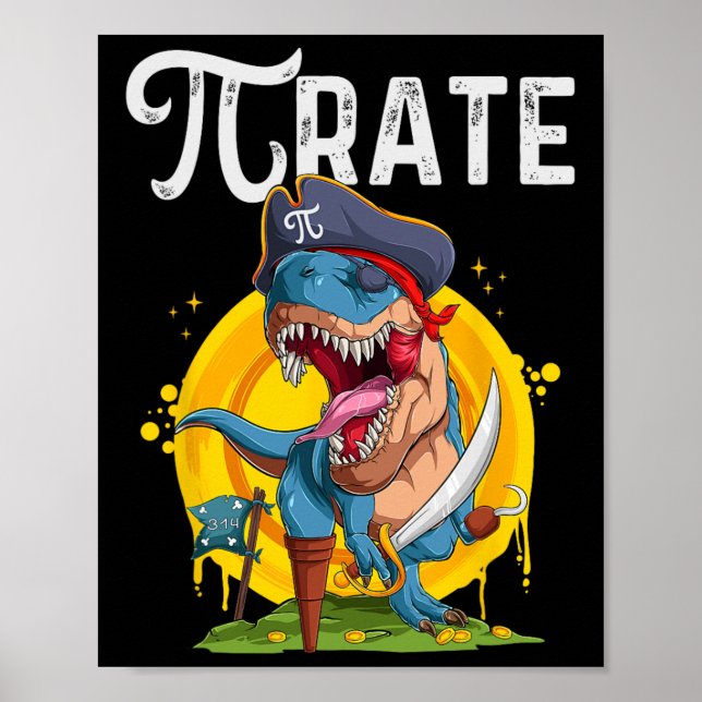 Pirate T-rex Pi Rate Dino Pi Rate Math Geek Funny  Poster (Front)