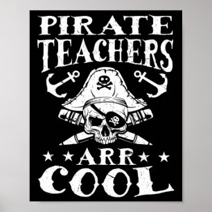Pirate Teachers ARR Cool - Halloween Teach Like A Poster