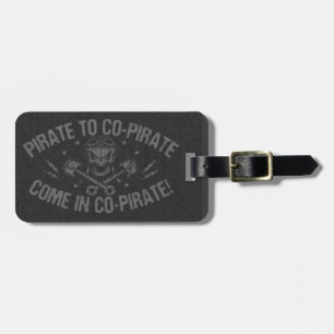 Pirate to Co-Pirate II Luggage Tag