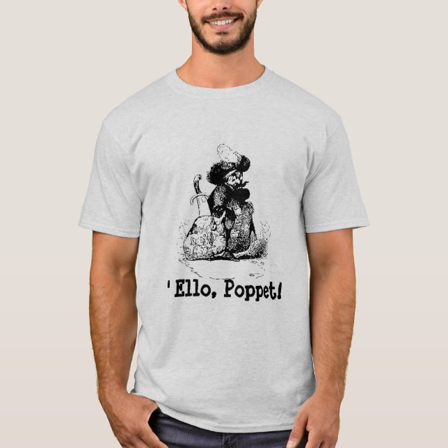 Pirate's Greeting 'Ello, Poppet! T-Shirt (Front)