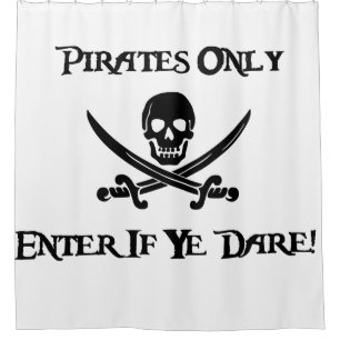 Pirates Only - Enter If Ye Dare! - Jolly Roger
