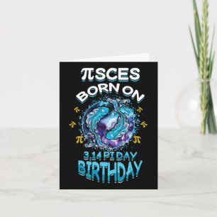 Pisces 3.14 Birthday Happy Pi Day Math Day Mathema Card