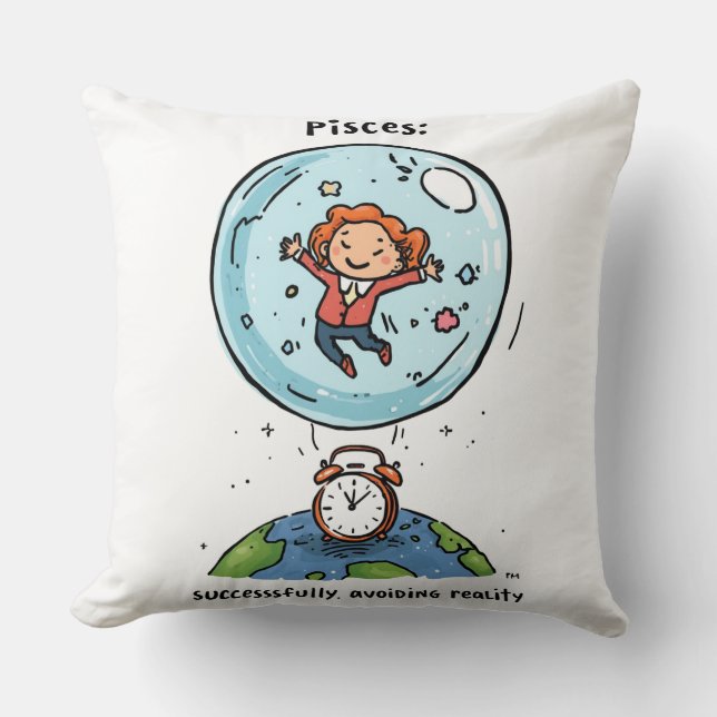 Pisces Successfully Avoiding Reality Bubble Funny Throw Pillow (Front)