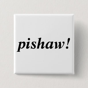 pishaw! 2 inch square button