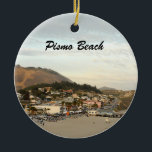 Pismo Beach California Travel Photo Ceramic Ornament<br><div class="desc">Travel photography Christmas ornament with a beautiful photo of the pier in Pismo Beach,  California.  This photo shows the beautiful ocean landscape of this quaint town.</div>