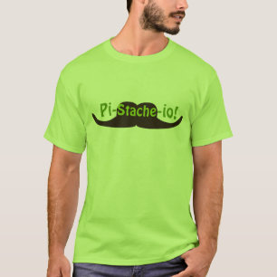 Pistachio Pi-stache-io Moustache T-Shirt
