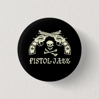 PISTOL JAZZ logo can badge 1 Inch Round Button