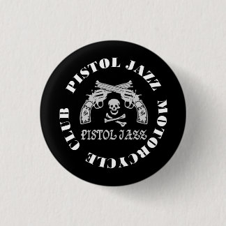 PISTOL JAZZ PJMC Can Badge 1 Inch Round Button