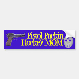 Pistol Packin Hockey Mom! Bumper Sticker