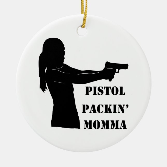 Pistol Packin' Momma Ceramic Ornament (Front)