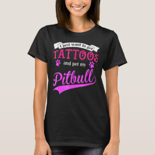Pit Bull And Tattoos T T-Shirt
