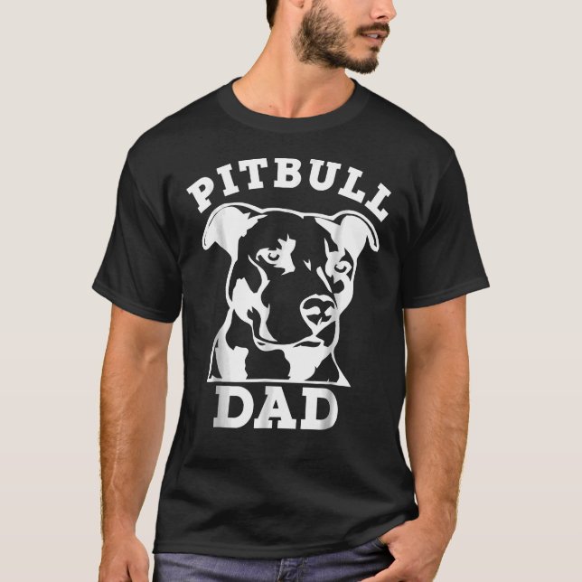 Pit Bull Dad      T-Shirt (Front)