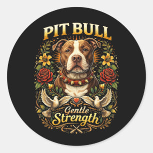 Pit Bull: Gentle Strength Classic Round Sticker