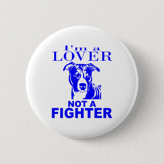 PIT BULL LOVER NOT A FIGHTER 2 INCH ROUND BUTTON