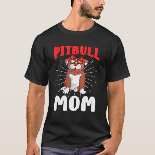 Pit Bull Mom Pibble Lover Dog Owner Mother's Day T-Shirt