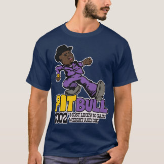 Pit Bull Playa Haters Ball Pimp Walk T-Shirt