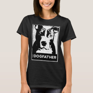 Pit Bull Terrier The Dog Father Funny Dog Dad T-Shirt