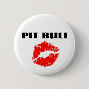 Pit Bull with Lipstick - THE ORIGINAL 2 Inch Round Button