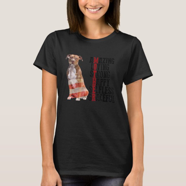 Pitbull Amazing Loving Strong Happy Selfless Grace T-Shirt (Front)