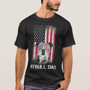 Pitbull American Flag 4th Of July Pitbull Dad Dog T-Shirt