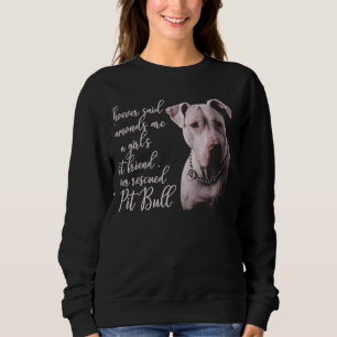 Pitbull Best Friend Dog Sweatshirt